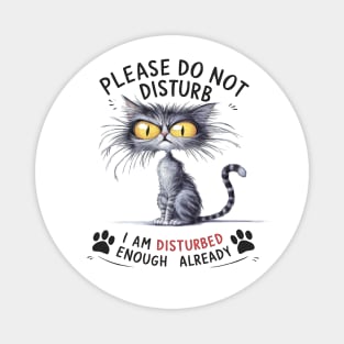 Disturbed Cat: Humorous Feline Attitude Tee Magnet